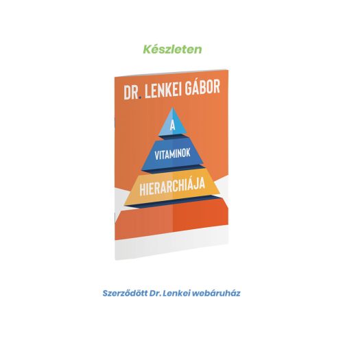 Dr. Lenkei A vitaminok hierarchiája